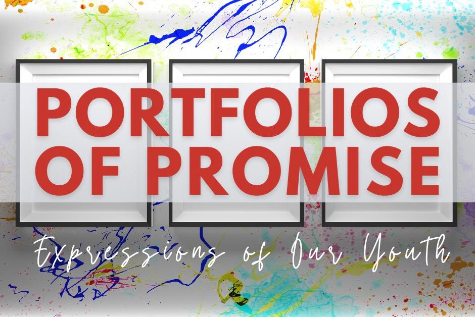 PORTFOLIOS OF PROMISE